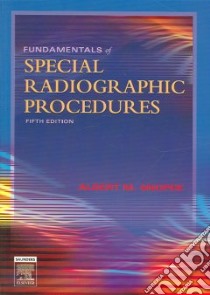 Fundamentals of Special Radiographic Procedures libro in lingua di Snopek Albert M.