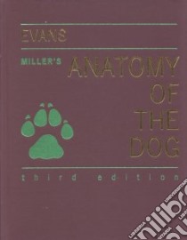 Miller's Anatomy of the Dog libro in lingua di Evans Howard E.
