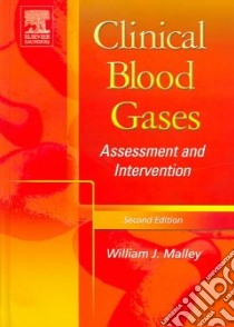 Clinical Blood Gases libro in lingua di Malley William J.