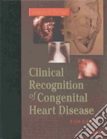The Clinical Recognition of Congenital Heart Disease libro in lingua di Perloff Joseph K.