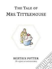 The Tale of Mrs. Tittlemouse libro in lingua di Potter Beatrix