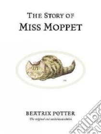The Story of Miss Moppet libro in lingua di Potter Beatrix