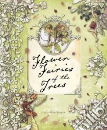 Flower Fairies of the Trees libro in lingua di Barker Cicely Mary