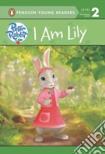 I Am Lily libro in lingua di Penguin Group (COR)