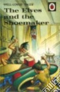 The Elves and the Shoemaker libro in lingua di Southgate Vera (RTL), Lumley Robert (ILT)