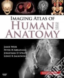 Imaging Atlas of Human Anatomy libro in lingua di Jamie Weir