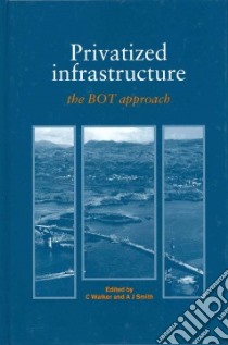 Privatized Infrastructure libro in lingua di Walker Charles (EDT)