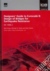 Designers' Guide to Eurocode 8 libro in lingua di Fardis Michael N., Kolias B., Pecker A.