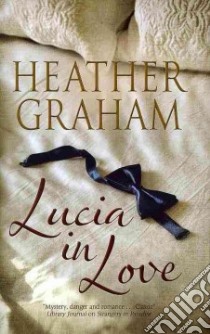 Lucia in Love libro in lingua di Heather Graham