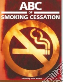 ABC of Smoking Cessation libro in lingua di Britton John (EDT)