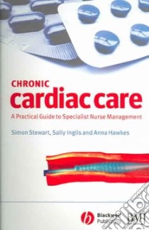 Chronic Cardiac Care libro in lingua di Simon Stewart