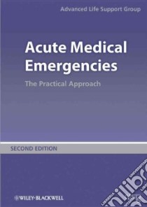 Acute Medical Emergencies libro in lingua di Advanced Life Support Group (COR)