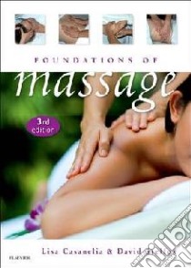 Foundations of Massage libro in lingua di Lisa Casanelia