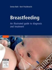 Breastfeeding libro in lingua di Both Denise, Frischknecht Kerri