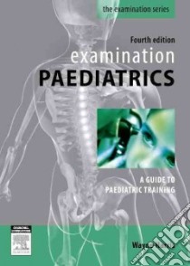 Examination Paediatrics libro in lingua di Harris Wayne
