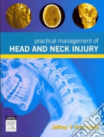 Practical Management of Head and Neck Injury libro in lingua di Jeffrey V Rosenfeld