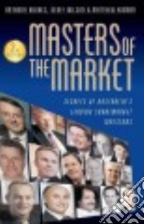 Masters of the Market libro in lingua di Wilson Geoff