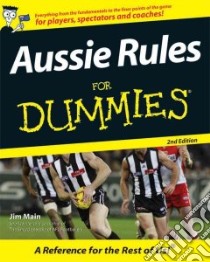 Aussie Rules for Dummies libro in lingua di Main Jim