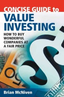 Concise Guide to Value Investing libro in lingua di Mcniven Brian