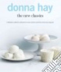 The New Classics libro in lingua di Hay Donna