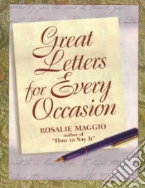 Great Letters for Every Occasion libro in lingua di Maggio Rosalie