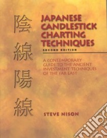 Japanese Candlestick Charting Tecniques libro in lingua di Nison Steve