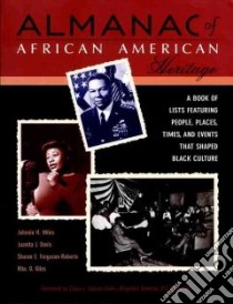 Almanac of African-American Heritage libro in lingua di Miles Johnnie H. (EDT), Davis Juanita J., Ferguson-Roberts Sharon E., Giles Rita G., Miles Johnnie H.