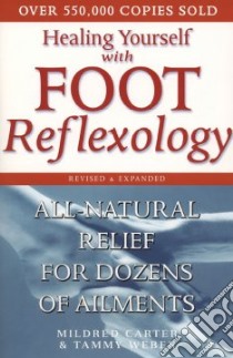 Healing Yourself With Foot Reflexology libro in lingua di Carter Mildred, Weber Tammy