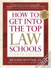 How to Get Into the Top Law Schools libro in lingua di Montauk Richard