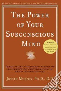 The Power of Your Subconscious Mind libro in lingua di Murphy Joseph, Pell Arthur R. (EDT)