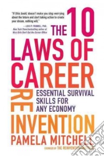 The 10 Laws of Career Reinvention libro in lingua di Mitchell Pamela