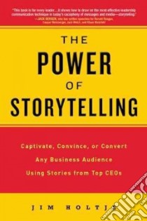 The Power of Storytelling libro in lingua di Holtje Jim