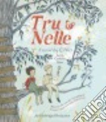 Tru and Nelle (CD Audiobook) libro in lingua di Neri G., Taber Catherine (NRT)