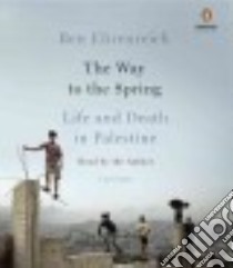 The Way to the Spring (CD Audiobook) libro in lingua di Ehrenreich Ben