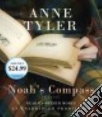 Noah's Compass (CD Audiobook) libro in lingua di Tyler Anne, Morey Arthur (NRT)
