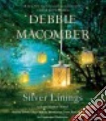 Silver Linings (CD Audiobook) libro in lingua di Macomber Debbie, King Lorelei (NRT)