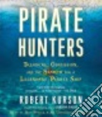 Pirate Hunters (CD Audiobook) libro in lingua di Kurson Robert, Porter Ray (NRT)