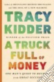 A Truck Full of Money (CD Audiobook) libro in lingua di Kidder Tracy, Michael Paul (NRT)