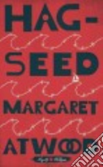 Hag-seed (CD Audiobook) libro in lingua di Atwood Margaret Eleanor, Thomson R. H. (NRT)