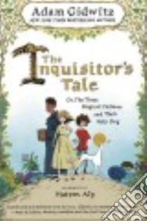 The Inquisitor's Tale (CD Audiobook) libro in lingua di Gidwitz Adam, Bagby Benjamin (NRT)