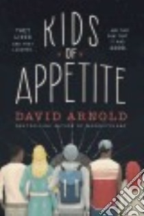 Kids of Appetite (CD Audiobook) libro in lingua di Arnold David, Anderson Ryan Vincent (NRT), Crouch Michael (NRT), Strole Phoebe (NRT)