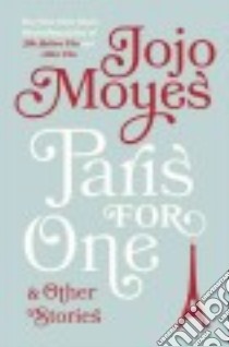 Paris for One & Other Stories (CD Audiobook) libro in lingua di Moyes Jojo, Hardingham Fiona (NRT), Duerden Susan (NRT), Entwistle Jayne (NRT), Mackenzie-smith Olivia (NRT)