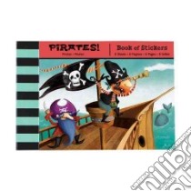 Pirates Book of Stickers libro in lingua di Docampo Valeria (ILT)