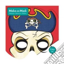 Pirates Make-a-Mask libro in lingua di Robertson Michael (ILT)
