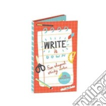 Write It Down Shaped Sticky Notes libro in lingua di Taylor Ruby (ILT)