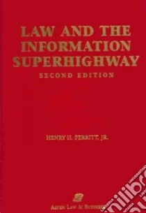 Law and the Information Superhighway libro in lingua di Perritt Henry H.