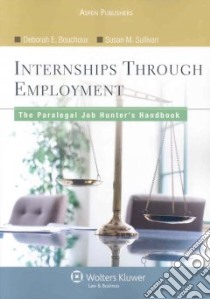 Internships Through Employment libro in lingua di Bouchoux Deborah E., Sullivan Susan M.