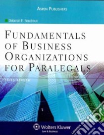 Fundamentals of Business Organizations for Paralegals libro in lingua di Bouchoux Deborah E.