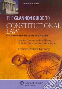 The Glannon Guide to Constitutional Law libro in lingua di Denning Brannon Padgett