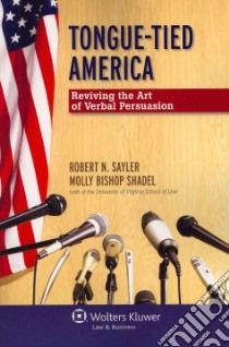 Tongue-Tied America libro in lingua di Sayler Robert N., Shadel Molly Bishop